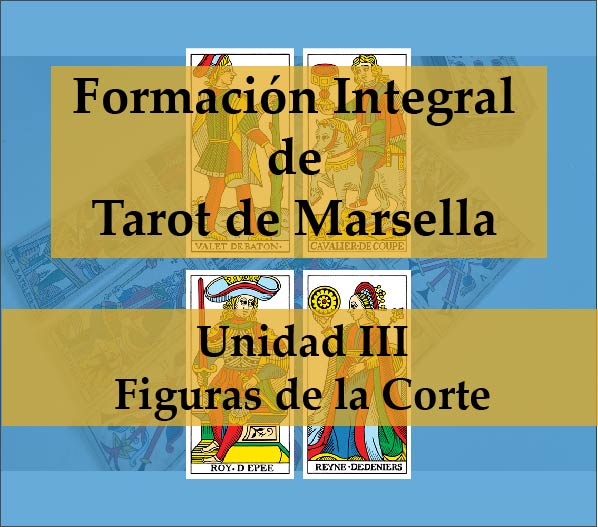 Formación Integral de Tarot de Marsella: Unidad III (offline)