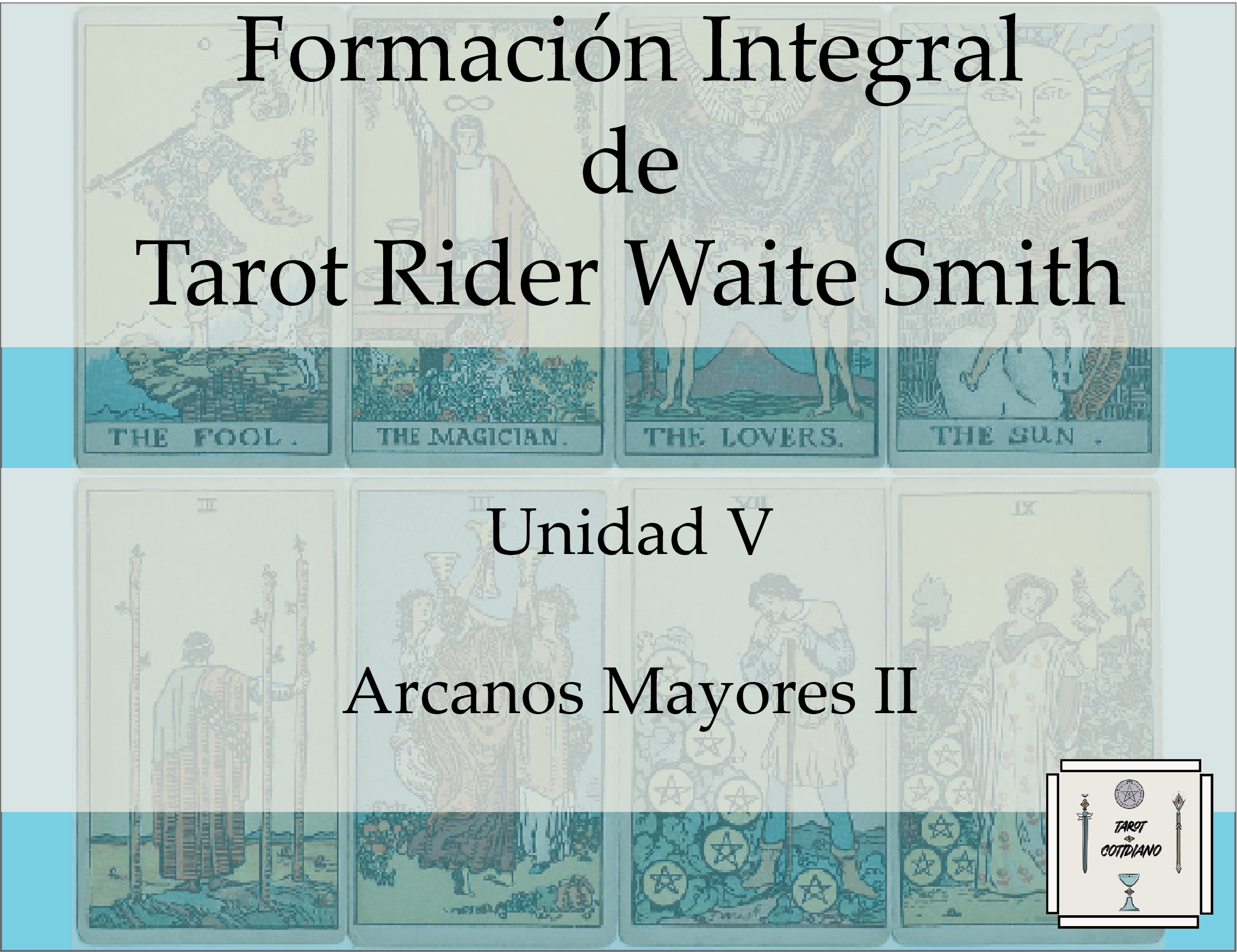 Formación Integral de Tarot Rider Waite Smith – Unidad V (offline)