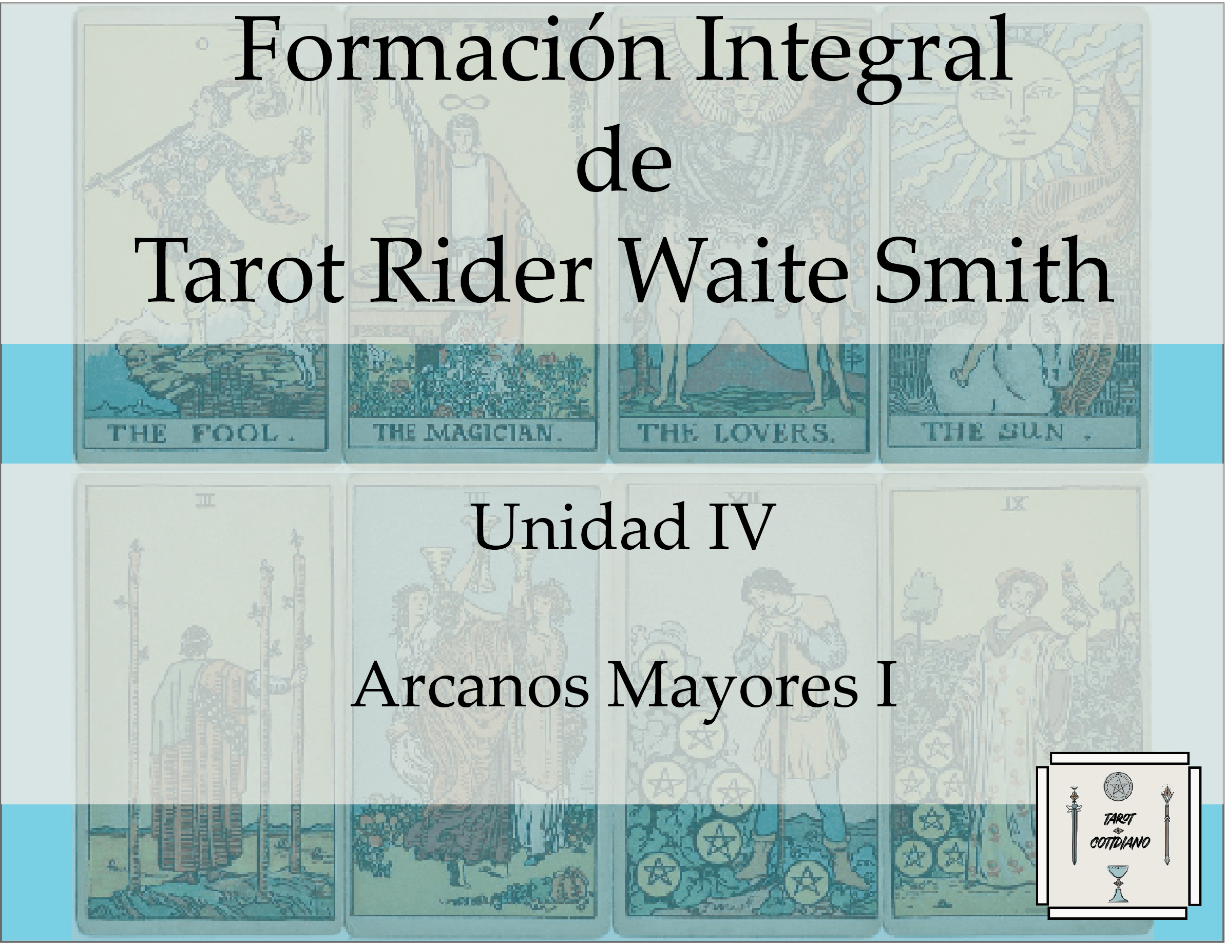 Formación Integral de Tarot Rider Waite Smith – Unidad IV (offline)