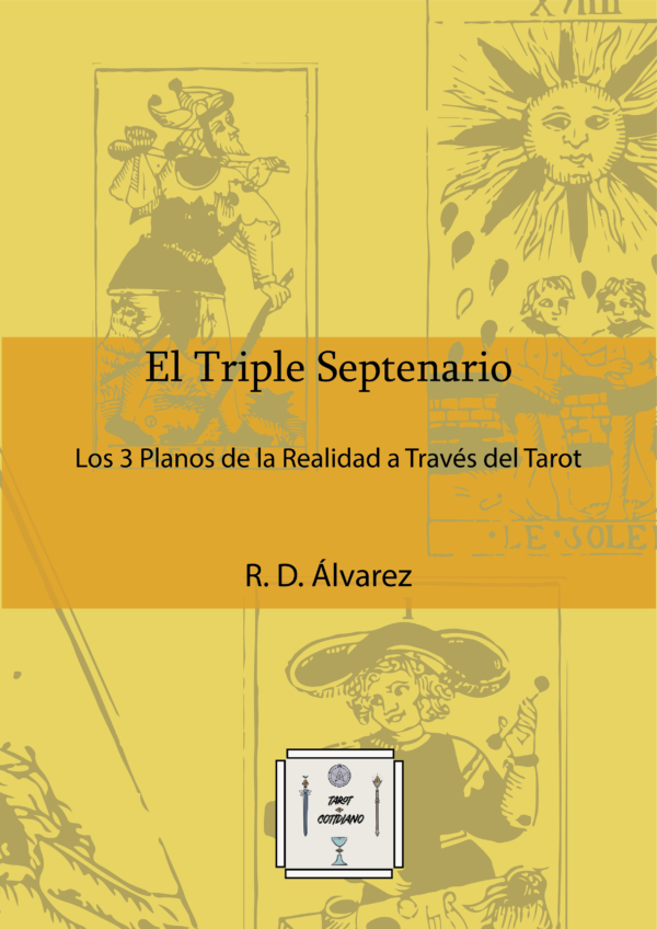 El Triple Septenario - Los 3 Planos de la Realidad a Través del Tarot (Ebook)